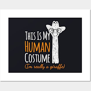 Halloween Gift This Is My Human Costume I'm Really a Giraffe Posters and Art